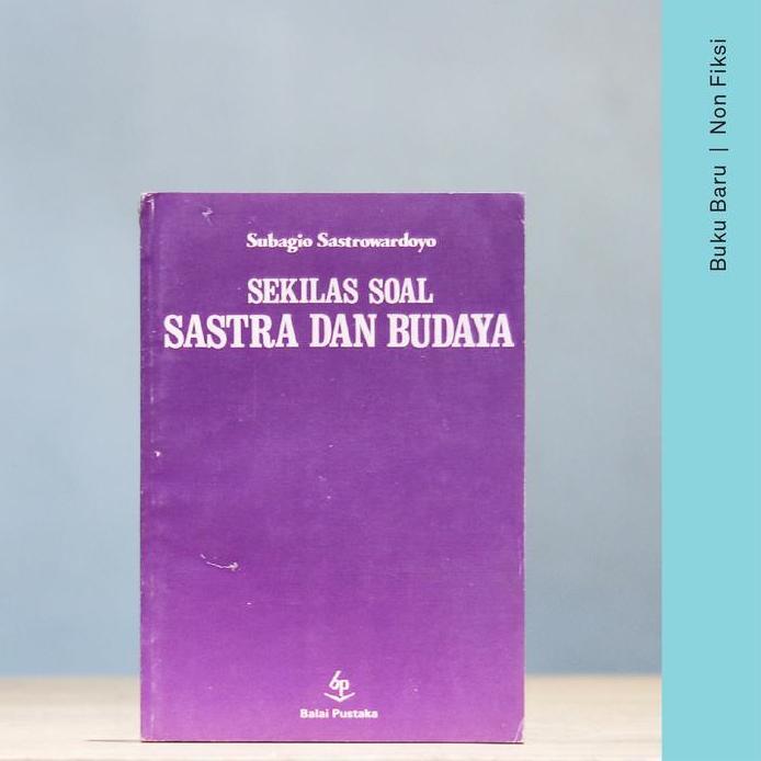 Buku Sekilas Soal Sastra Dan Budaya - Subagio Sastrowardoyo