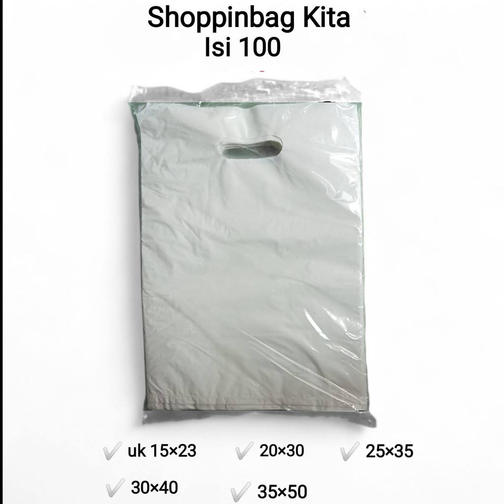 Plastik Shopping Bag Isi 100 Ukuran 20x30, 25x35, 30x40 Kita Plastik Plong