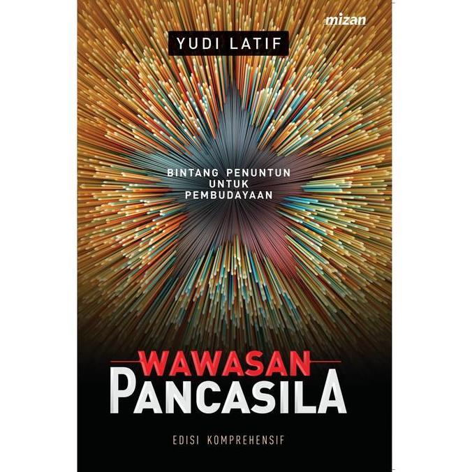 Digipost_id - Wawasan Pancasila Edisi Komprehensif (Republish) Karangan Yudi Latif