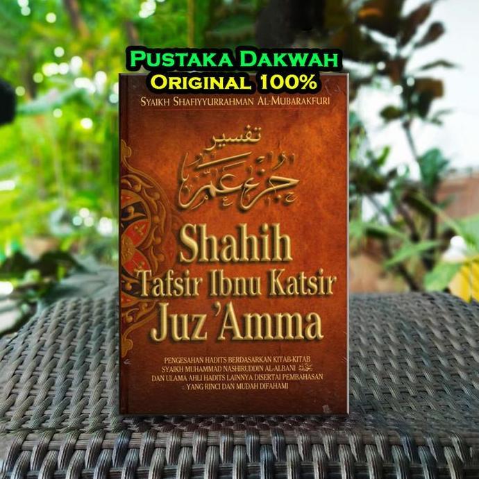 Shahih Tafsir Ibnu Katsir Juz Amma ORIGINAL ASLI-Pustaka Ibnu Katsir
