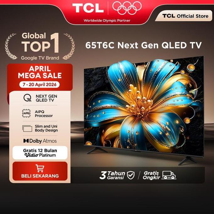 Murah Tcl Next Gen Qled 65 Inch T6C - 4K Google Tv - Hva Panel - Hdr 10+ - Dolby Vision & Atmos - Go