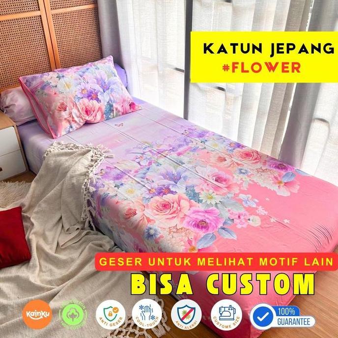 TERLARIS SPREI KATUN JEPANG MOTIF BUNGA #1 SIZE 90 100 120 160 180X200 200 ANTI GESER KAIN BANTAL KA
