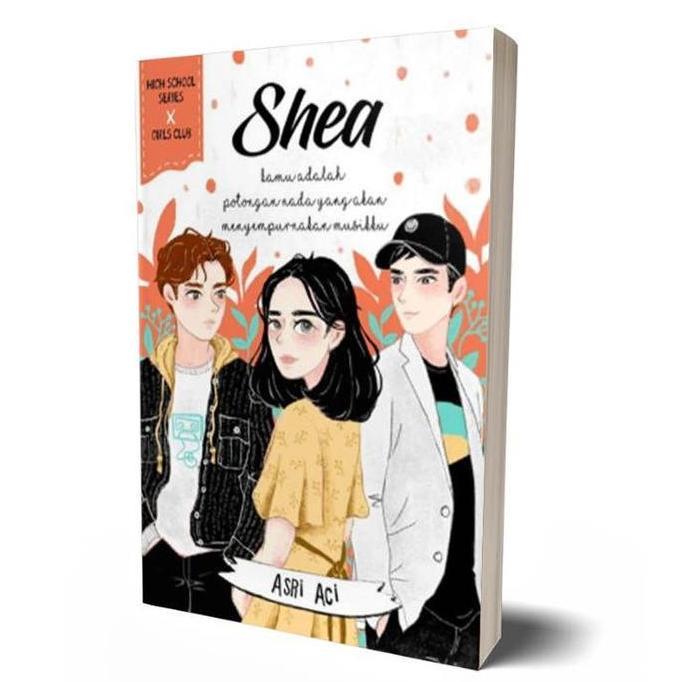 SHEA HIGH SCHOOL SERIES - NOVEL WATTPAD