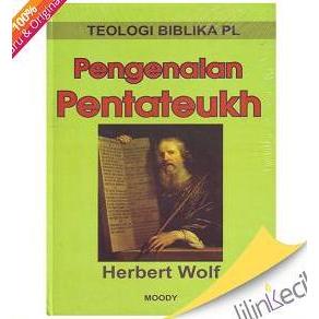 Buku Teologi Biblikal PL-Pengenalan Pentateukh( Herbert Wolf)