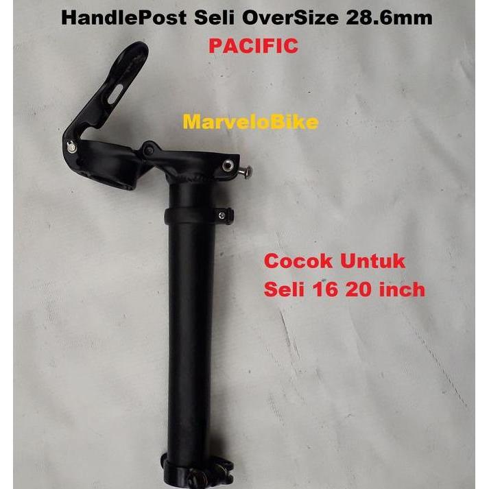 HANDLEPOST SEPEDA LIPAT 16 20 INCH OVERSIZE 28.6MM ALLOY PACIFIC PREMIUM