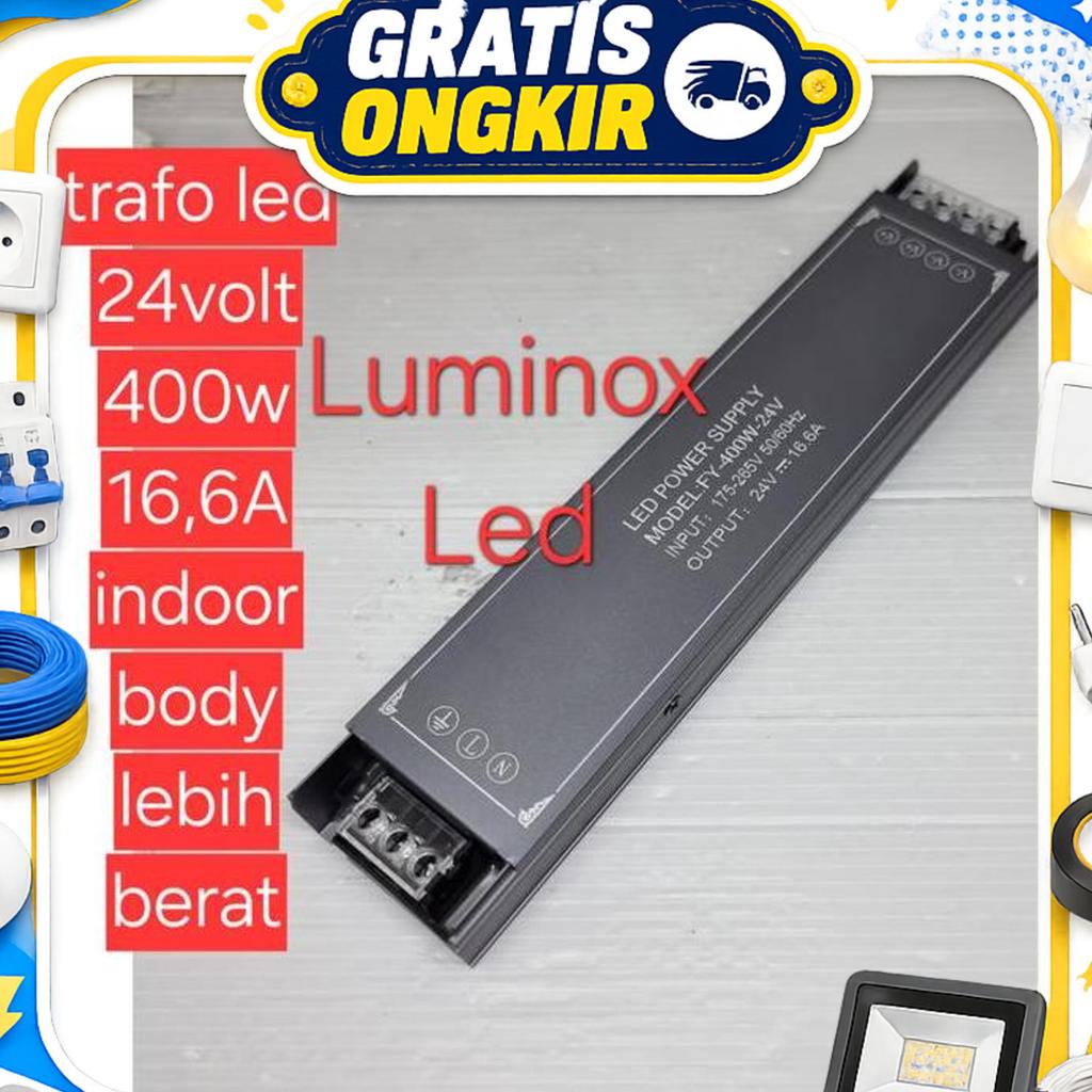 Trafo Led 24Volt Dc 400W 400Watt 16,6A / Driver Psu Led Dc 24V 400W 400 Watt 16A