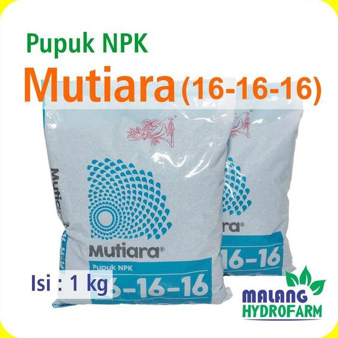 Pupuk Mutiara 16 - 16 - 16 1 kg pertanian aglaonema npk pot sayur daun (TERBAIK) (TERBARU) (TERMURAH