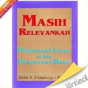 Buku Masih Relevankah Kitab Perjanjian Lama di Era Perjanjian Baru