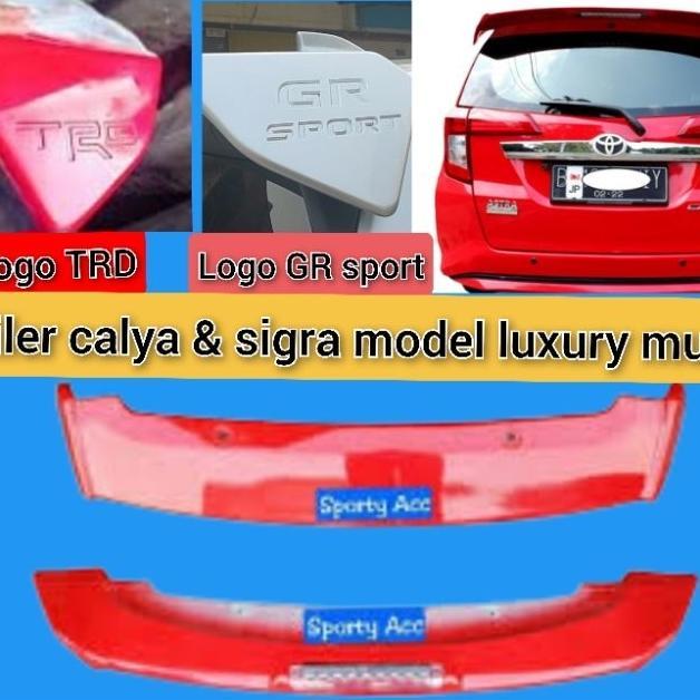 Spoiler Calya Sigra Model Luxury Trd Dan Luxury Gr Sport