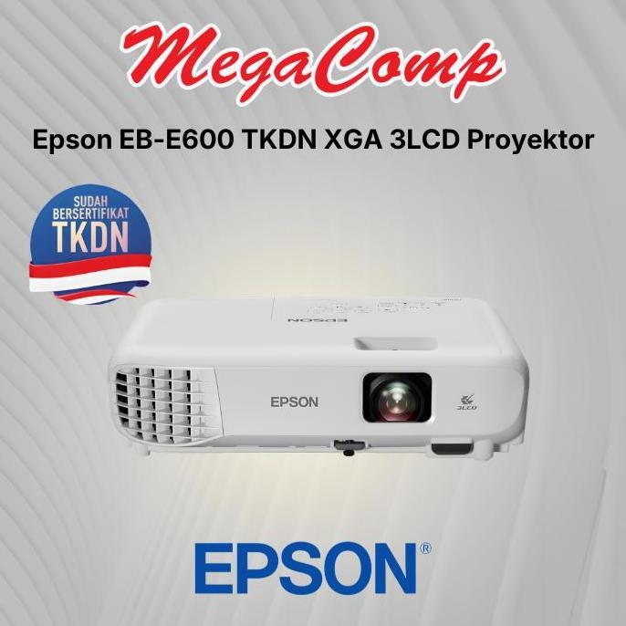 Epson Eb-E600 Tkdn Xga Lumens Proyektor 3Lcd Untuk Kantor & Sekolah Dengan Kecerahan Tinggi Dan Reso