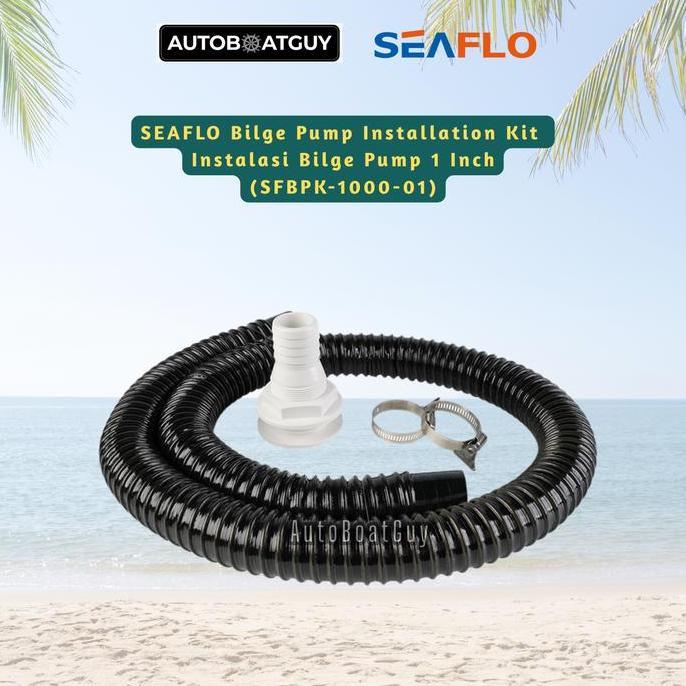SEAFLO Bilge Pump Installation Kit Instalasi Bilge Pump 1 Inch (SFBPK-1000-01)