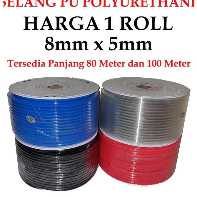 Selang Pu 8 Mm X 5 Mm Selang Pneumatic 8Mm Polyurhetane 1 Roll