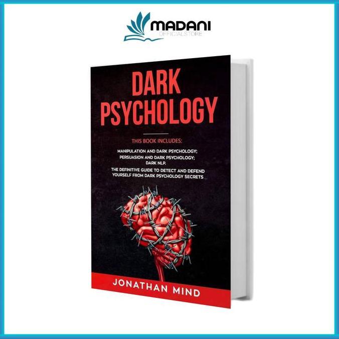 Dark Psychology: This Book Includes: Manipulation and Dark Psychology (English/Indonesia)
