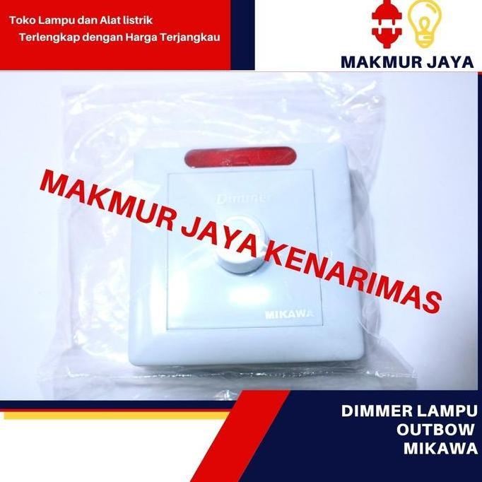 New- Dimmer Lampu/Light Dimmer Outbow - Mikawa