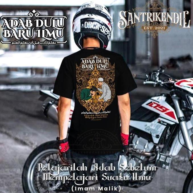 NIKMATI PRODUK INI KAOS SANTRI KUALITAS DISTRO 100% CATTON PREMIUM / KAOS ADAB DULU BARU ILMU LENGAN