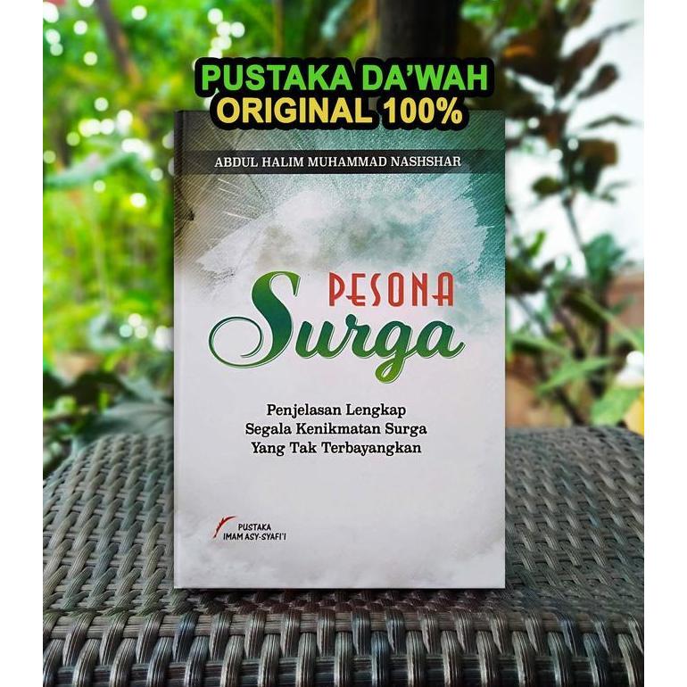 Pesona Surga - Penjelasan Lengkap Segala Kenikmatan Surga - Pustaka Im