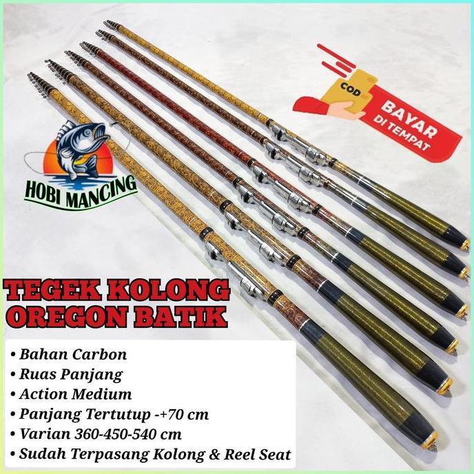 JORAN TEGEK KOLONG OREGON BATIK 360 - 450 - 540 cm BAHAN CARBON ACTION MEDIUM