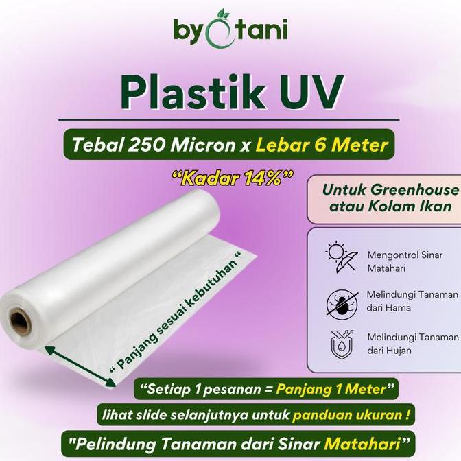 PLASTIK UV KADAR 14% TEBAL 250 MICRON LEBAR 6 METER - PLASTIK FILTER SINAR UV GREENHOUSE Promo