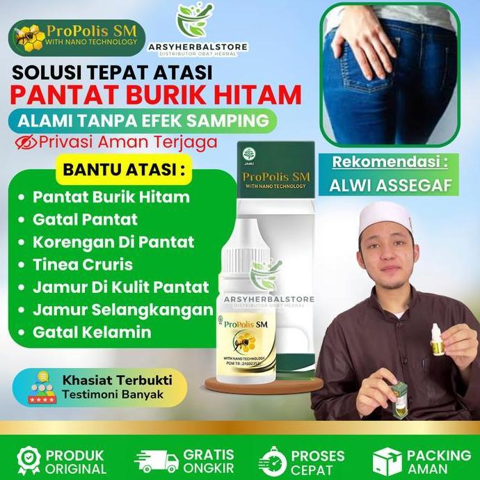 PROPOLIS SM Salep Cair Pantat Burik Hitam, Gatal Pantat, Korengan Di Pantat, Pemutih Pantat, Tinea C