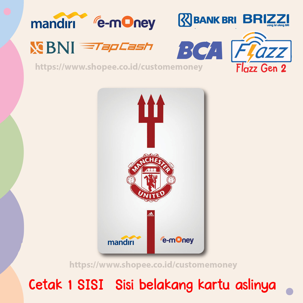 KARTU EMONEY KLUB BOLA MANCHESTER UNITED FC ETOLL E-MONEY MANDIRI FLAZZ BCA GEN 2 TAPCASH - 1 SISI