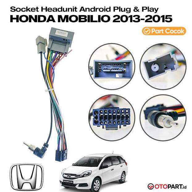 Soket Kabel Pnp Head Unit Android Honda Mobilio 2013-2015