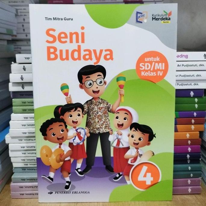 NEW BUKU SENI BUDAYA SBK REVISI SD/MI KELAS 4 KURIKULUM MERDEKA ERLANGGA ORI