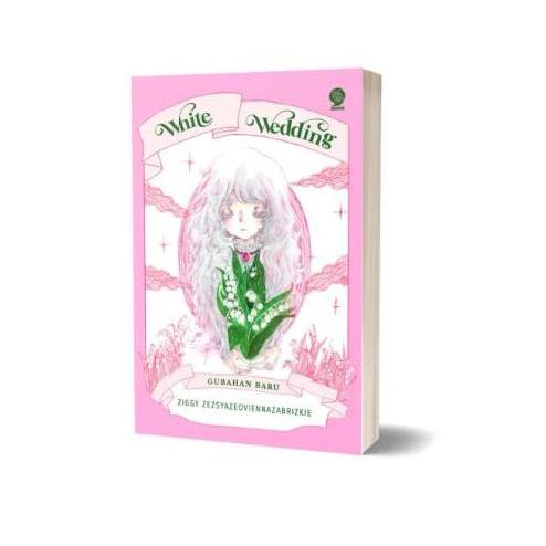 Buku White Wedding - Ziggy Zezsyazeoviennazabrizkie - Novel