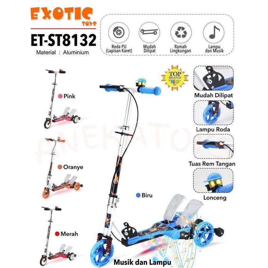 Skuter Anak Exotic ST8132 Frame Aluminium dengan Musik Lampu dan Roda PU ET-ST8132 Top Brand Kids