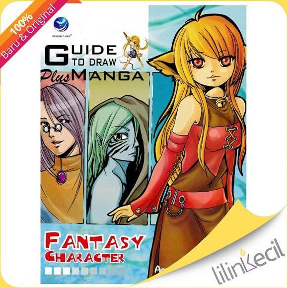 Buku Guide To Draw Manga Plus - Fantasy Character