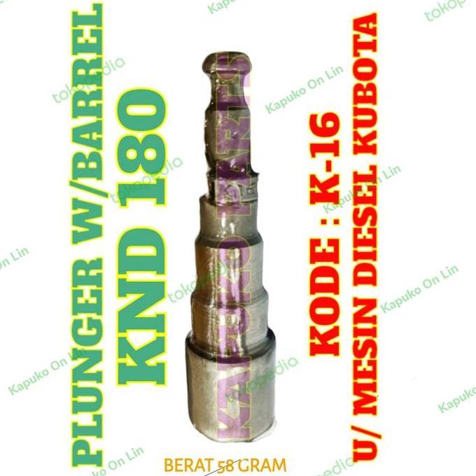KND 180 PLUNGER W/BARREL K16 UNTUK MESIN DIESEL KUBOTA BISA GOSEND