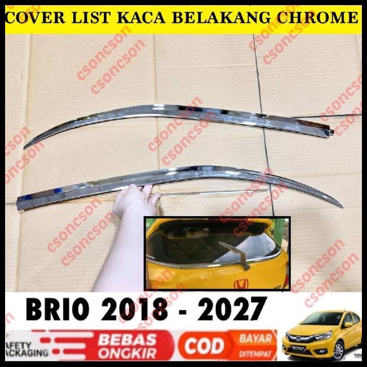 BEST DEAL LIST KACA BELAKANG HONDA BRIO 2018 2024 2025 2026 2027 REAR WINDOW TRIM COVER CHROME 