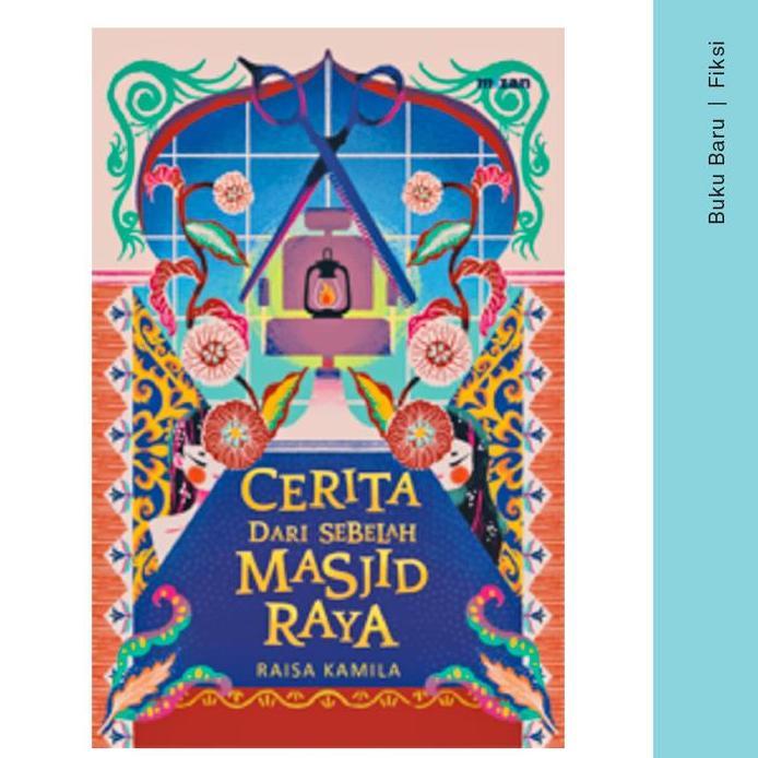 Buku Cerita Dari Sebelah Masjid Raya - Raisa Kamila (Kumpulan Cerita Pendek)