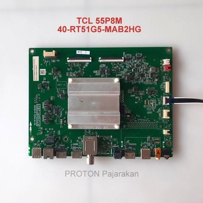 Mainboard LED TV TCL 55P8M Mesin Matherboard 40-RT51G5-MAB2HG RT51G RT2851 PCB Mobo LCD 55C715 50P71