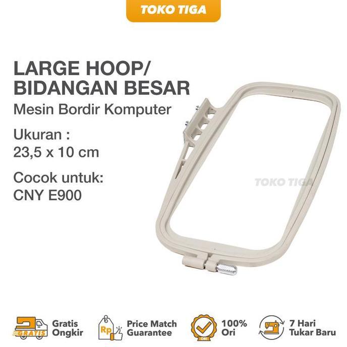 Large Hoop / Bidangan Besar Mesin Bordir Komputer CNY E900