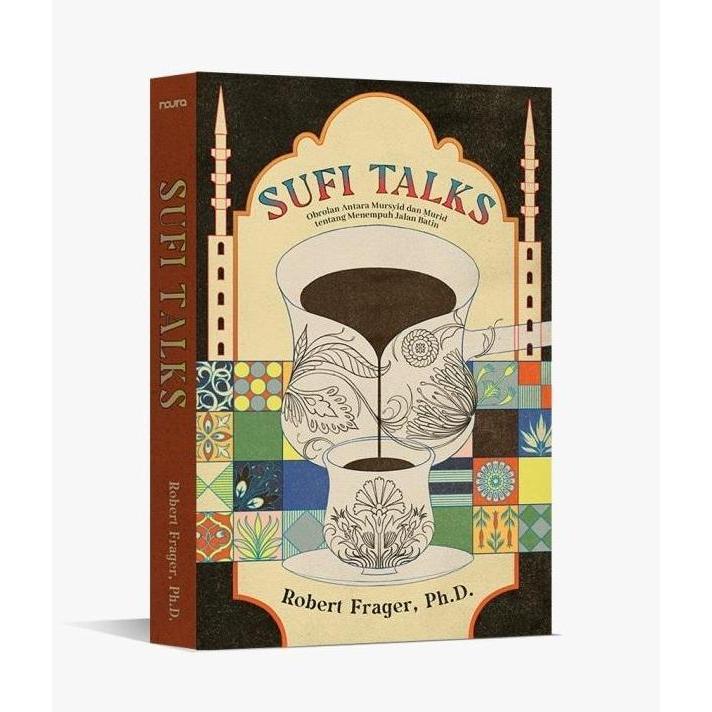 Buku Sufi Talks : Obrolan Tentang Menempuh Jalan Batin | Noura Books