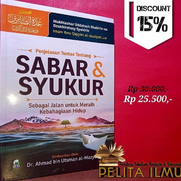 Buku Penjelasan Tuntas Tentang Sabar Dan Syukur Sebagai Jalan Untuk Meraih Kebahagiaan Hidup - Ringk