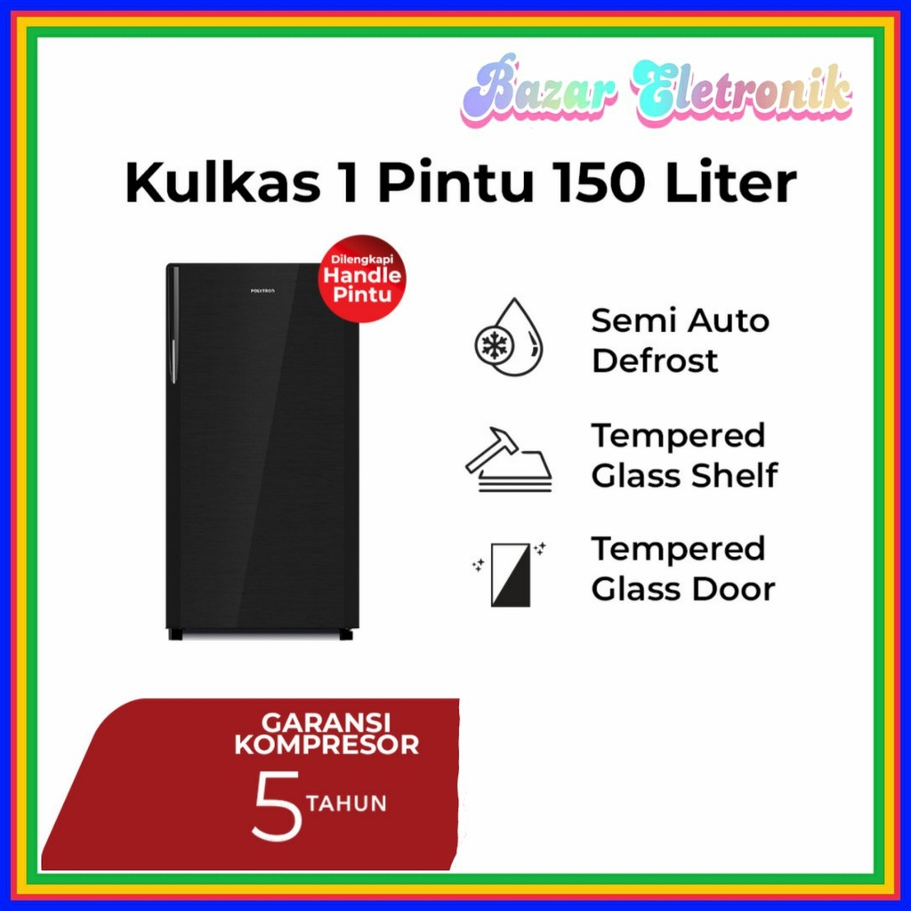 KULKAS POLYTRON PRA 15 DMY / KULKAS POLYTRON 1 PINTU 15 DMY / KULKAS POLYTRON 1 PINTU 150 LITER
