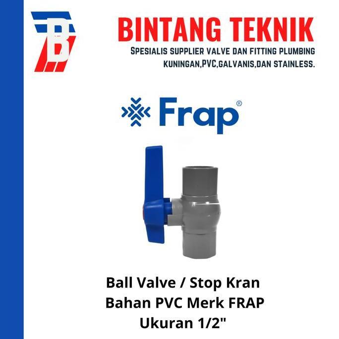 Ball Valve / Stop Kran 1/2" inch PVC Frap