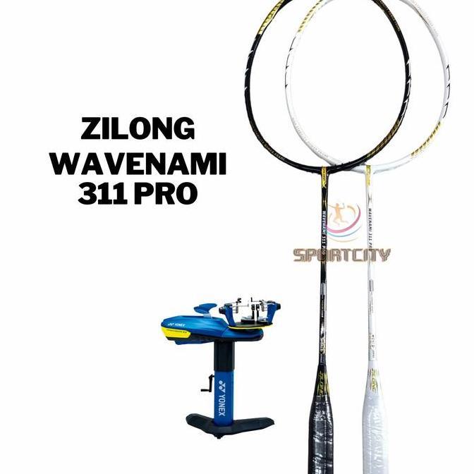 Raket Badminton ZILONG WAVENAMI 311 PRO TERBARU 38lbs Original