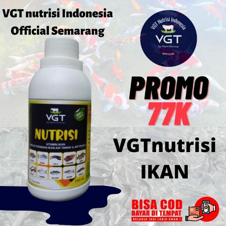 NEW VGT Nutrisi Ikan Lele Nila Bawal Emas Patin Gurame Tawes probiotik organik vitamin perikanan kol