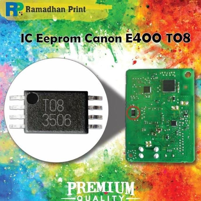 Terbaru IC Eprom Canon E400 New Model T08, Eeprom Reset Canon IC 4g08 e400 ramadhanp