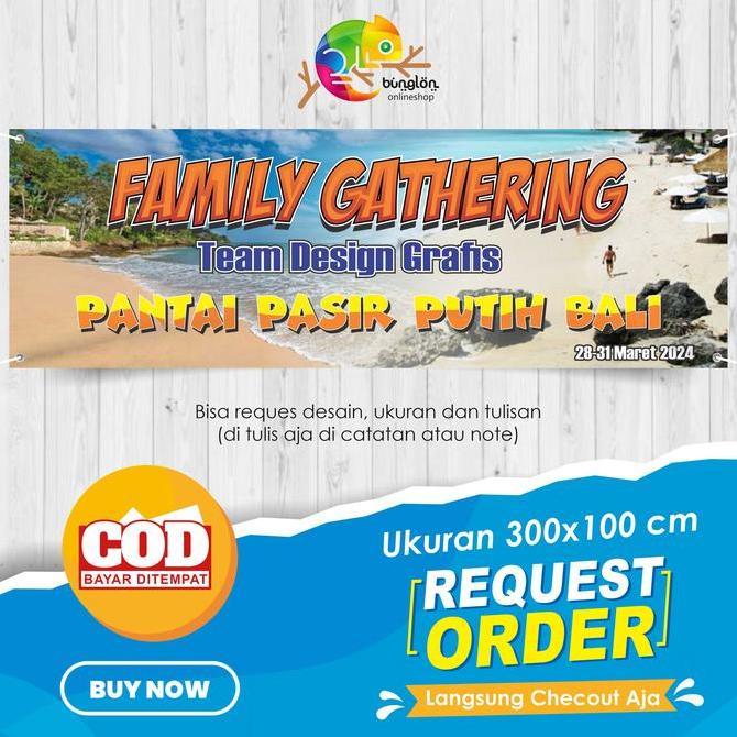 Size 300x100 Spanduk Family Gathering, Banner Gathering Akbar