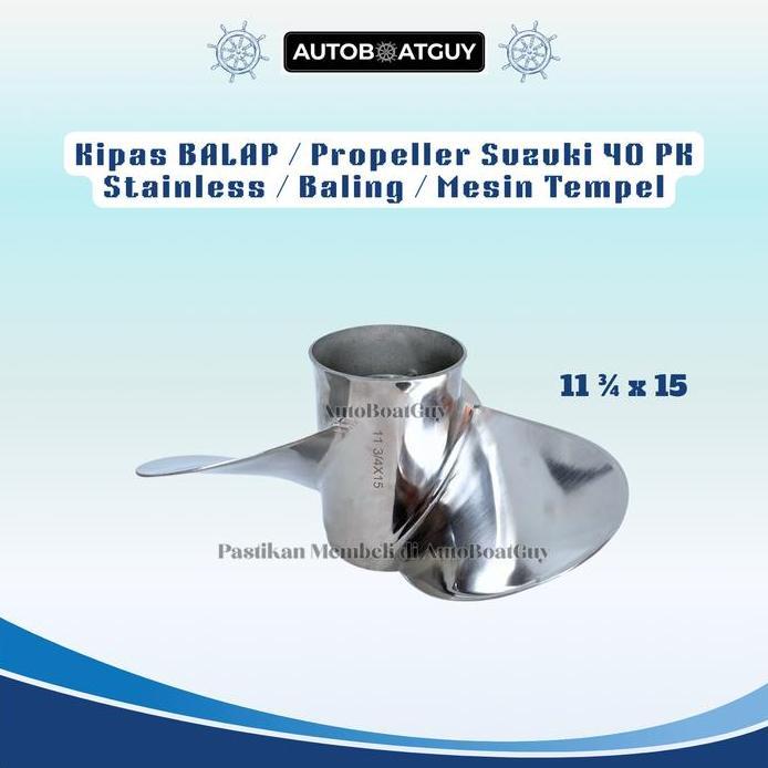 Kipas BALAP / Propeller SUZUKI 40 PK Stainless / Baling / Mesin Tempel