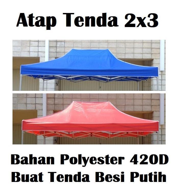 Terpal Atap Tenda Lipat 2X3 Buat Tenda Besi Putih (Tidak Termasuk Kerangka Besi Tenda)