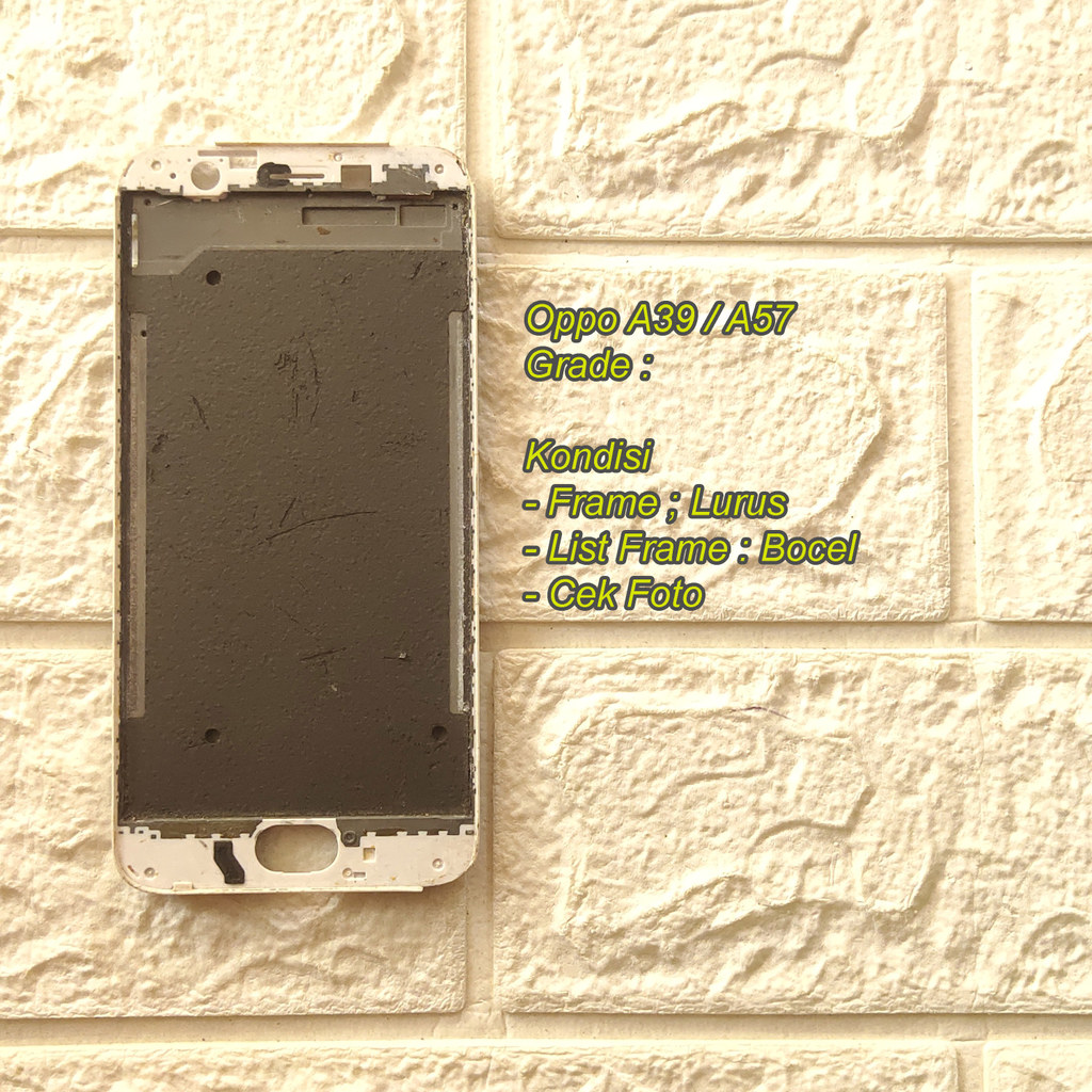 Oppo A39 / A57 Frame Tulang Tengah / Tatakan LCD Copotan