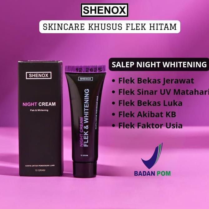 Shenox Salep Flek Hitam Salep Night Whitening Salep Oles Memudarkan Flek Hitam Membandel Treatment W