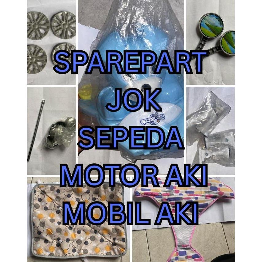 SPAREPART KURANG // SPAREPART MOBIL AKI SEPEDA BABY WALKER PEROSOTAN STROLLER