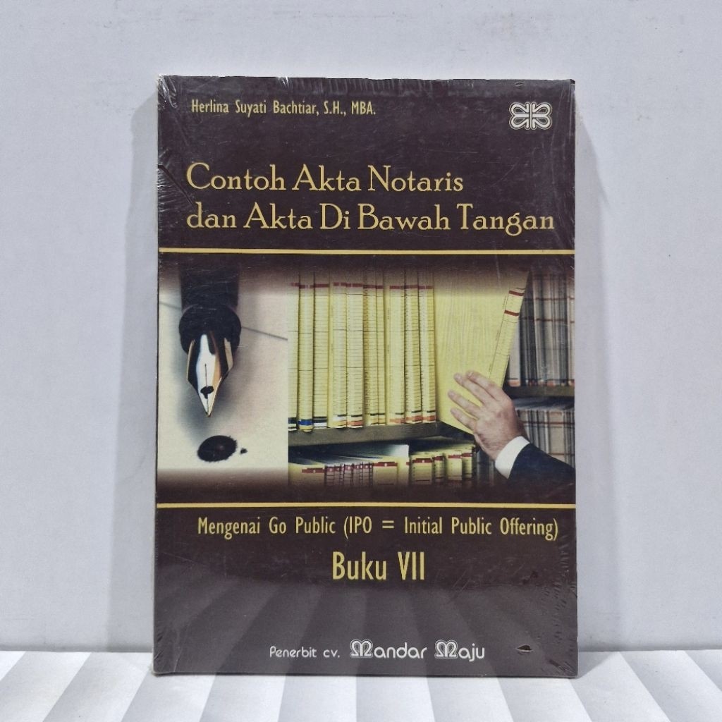Contoh Akta Notaris Dan Akta Dibawah Tangan. Buku VII. ORIGINAL