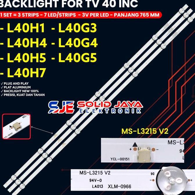 BACKLIGHT TV CHANGHONG 40 INCH L40H2 L40H4 L40H5 L40H7 L40G3 L40G4 L40G5 LAMPU BL LED 7K MS-L3215 V2