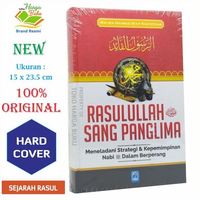 Rasulullah Sang Panglima - Meneladani Strategi dan Kempemimpinan Nabi